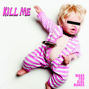 Kill Me cover
