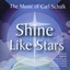 Shine Like Stars: The Music of Carl Schalk Albumcover