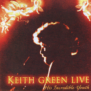 Keith Green Live album