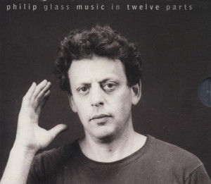 Philip Glass: Music In 12 Parts album