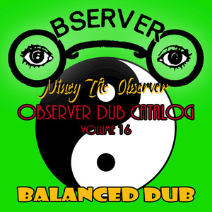 Observer Dub Catalog, Vol. 16 (Balanced Dub) album
