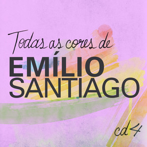 Todas As Cores de Emílio Santiago, Vol. 4 album