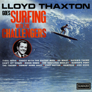 Lloyd Thaxton Goes Surfing With The Challengers cover