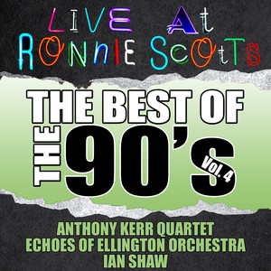 Live At Ronnie Scott's: The Best of the 90's Vol. 4 album