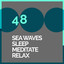 48 Sea Waves - Sleep Meditate Relax cover