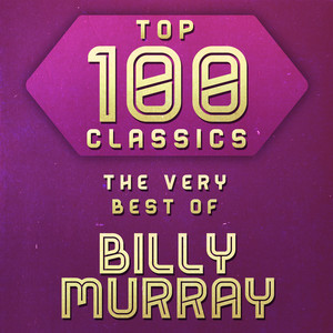 Top 100 Classics - The Very Best of Billy Murray album