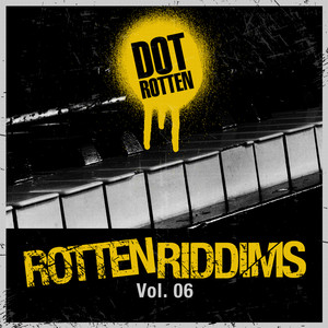 Rotten Riddims Volume 6 cover