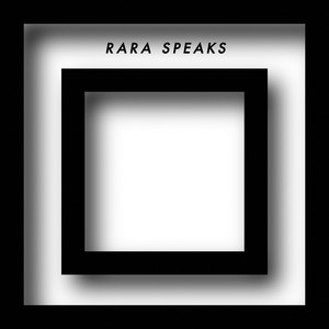 Rara Speaks cover