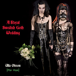 A Royal Swedish Goth Wedding Albumcover