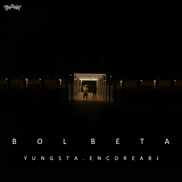 Yungsta & Encore ABJ Bol Beta