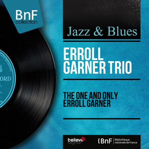 The One and Only Erroll Garner (feat. Wyatt Ruther, Fats Heard) [Mono Version] cover