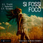 Si Fossi Foco Albumcover