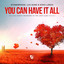 You Can Have It All cover