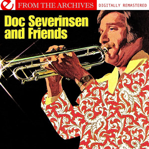 Doc Severinsen And Friends - From The Archives (Digitally Remastered) cover