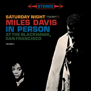 Miles Davis - In Person Saturday Night At The Blackhawk, Complete album
