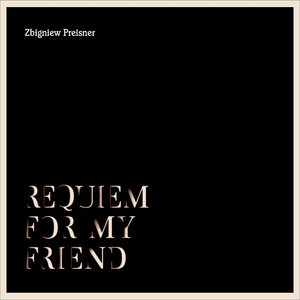Requiem for My Friend album