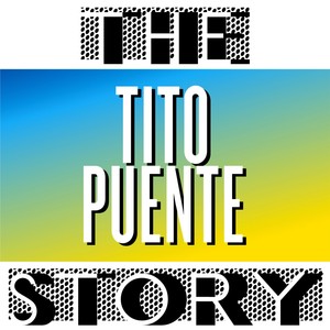 The Tito Puente Story (Vol. 1) Albumcover