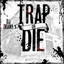 Trap or Die cover