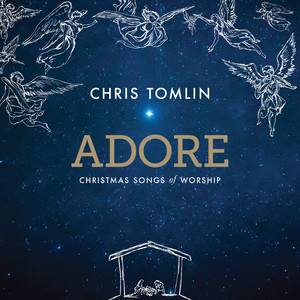 Adore: Christmas Songs Of Worship album