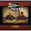 2 Miles North