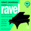Masterworks Heritage: Ravel - Complete Solo Piano Music Albumcover