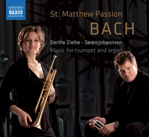 Bach: St. Matthew Passion - Music for trumpet and organ album