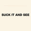 Suck It and See cover