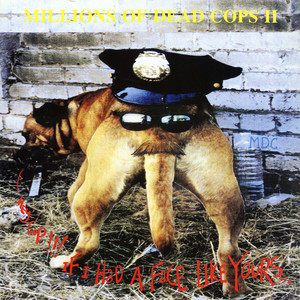 Hey Cop!!! If I Had a Face Like Yours... cover