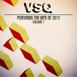 VSQ Performs the Hits of 2013, Volume 1 album