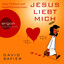 Jesus liebt mich (Gekürzte Fassung) Albumcover