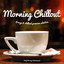 Morning Chill Out (Lounge & Chillout Premium Selection) Albumcover