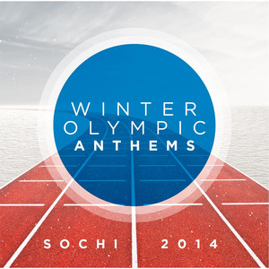 Winter Olympic Anthems: Sochi 2014, Vol. 1 album
