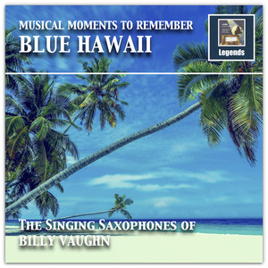 Musical Moments to remember: The Singing Saxophones of Billy Vaughn album