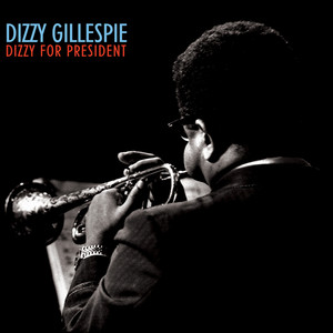 Dizzy for President album