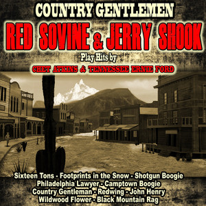 Country Gentlemen: Red Sovine and Jerry Shook Play Hits By Tennessee Ernie and Ford Chet Atkins album