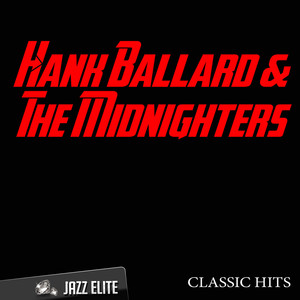 Classic Hits By Hank Ballard, The Midnighters album