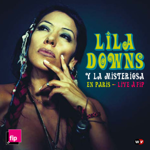 Lila Downs y La Misteriosa en Paris - Live à FIP cover