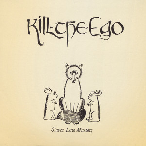 Kill the Ego