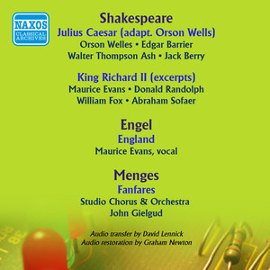 Shakespeare: Julius Caesar (adapted by Orson Welles) - King Richard II - Engel: England - Menges: Fanfares (1937-1941)