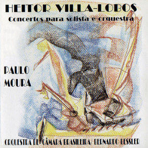 Heitor Villa Lobos Concertos para Solista e Orquestra album