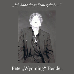 Pete "Wyoming" Bender