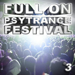 Full On Psytrance Festival V3 Albumcover