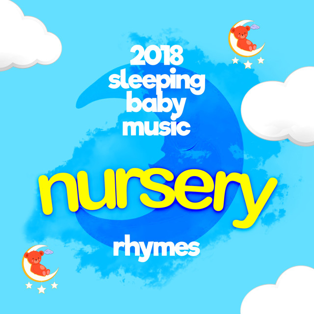 2018 Sleeping Baby Music - Nursery Rhymes