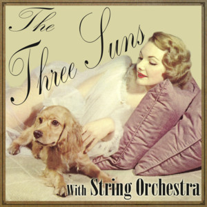 The Three Suns With String Orchestra cover
