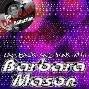 Lay Back And Funk With Barbara Mason - [The Dave Cash Collection] album