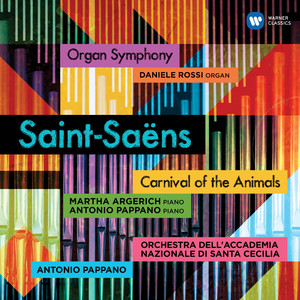 Saint-Saëns: Carnival of the Animals & Symphony No. 3, 