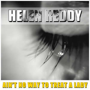 Ain't No Way To Treat A Lady album