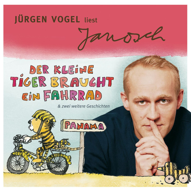 Musik Album 'Folge 5: Jürgen Vogel liest Janosch - Der kleine Tiger braucht ein Fahrrad & zwei weitere Geschichten'