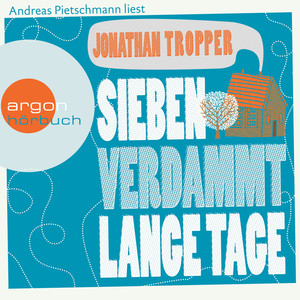 Sieben verdammt lange Tage (Gekürzte Fassung)