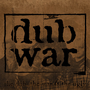 The Dub, The War & The Ugly cover
